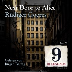 Next door to Alice - Rosenhaus 9 - Nr.1 (MP3-Download) - Goeres, Rüdiger