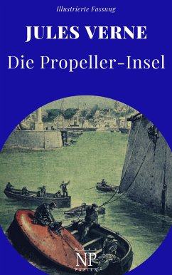 Die Propeller-Insel (eBook, ePUB) - Verne, Jules