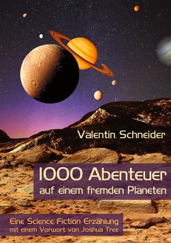 1000 Abenteuer auf einem fremden Planeten (eBook, ePUB) - Schneider, Valentin