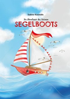 Die Abenteuer des kleinen Segelboots (eBook, ePUB) - Kosmidis, Sabine