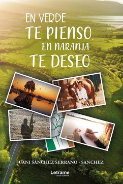 En verde te pienso, en naranja te deseo (eBook, ePUB) - Sánchez Serrano-Sánchez, Juani