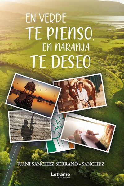 En verde te pienso, en naranja te deseo (eBook, ePUB) En verde te pienso, en naranja te deseo (eBook, ePUB)