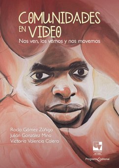 Comunidades en video (eBook, PDF) - Gómez Zúñiga, Rocío; Mina, Julián González; Calero, Victoria Valencia