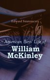 American Boys' Life of William McKinley (eBook, ePUB)