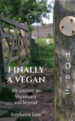 Finally a Vegan: My Journey to Veganuary and Beyond (eBook, ePUB) - Jane, Stephanie