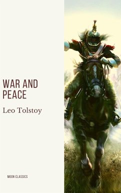 War and Peace (eBook, ePUB) - Tolstoy, Leo; Classics, Moon