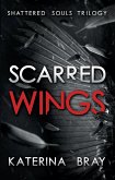 Scarred Wings (Shattered Souls Trilogy, #2) (eBook, ePUB)