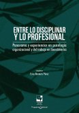Entre lo disciplinar y lo profesional (eBook, PDF) Entre lo disciplinar y lo profesional (eBook, PDF)