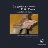 La gaviota y el tío Vania de Anton Pavlovich Chejov (eBook, PDF)