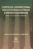 Controle jurisdicional dos atos regulatórios e discricionariedade (eBook, ePUB)