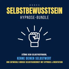 Hypnose-Bundle: Hohes Selbstbewusstsein (MP3-Download) - Lynen, Patrick