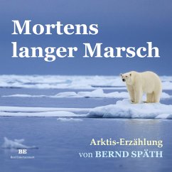 Mortens langer Marsch (MP3-Download) - Späth, Bernd