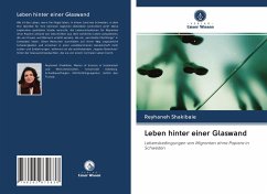 Leben hinter einer Glaswand - Shakibaie, Reyhaneh