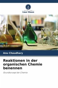 Reaktionen in der organischen Chemie benennen - Chaudhary, Anu