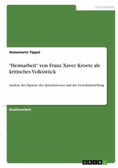 &quote;Heimarbeit&quote; von Franz Xaver Kroetz als kritisches Volksstück
