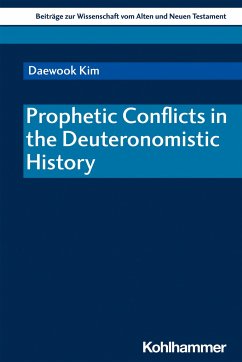 Prophetic Conflicts in the Deuteronomistic History - Kim, Daewook