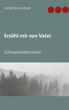 Erzähl mir von Vater - Süess-Morat, Isolde