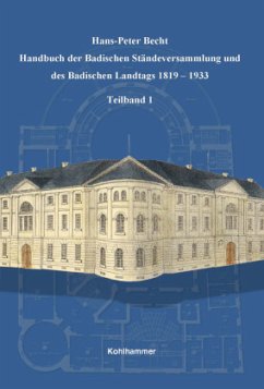 Handbuch der Badischen Ständeversammlung und des Badischen Landtags 1819-1933 - Becht, Hans-Peter