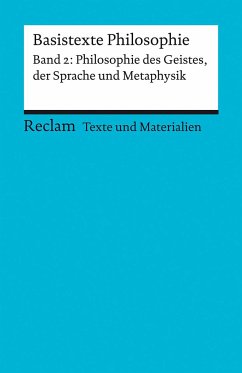 Basistexte Philosophie. Band 2: Philosophie des Geistes, der Sprache und Metaphysik