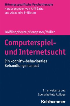 Computerspiel- und Internetsucht - Wölfling, Klaus;Beutel, Manfred E.;Bengesser, Isabel