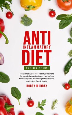 Anti-Inflammatory Diet for Beginners (eBook, ePUB) Cover Anti-Inflammatory Diet for Beginners (eBook, ePUB)