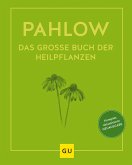 Das große Buch der Heilpflanzen