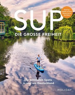 HOLIDAY Reisebuch: SUP - Die große Freiheit - Kormann, Erik;Gerstenecker, Antje;Beck, Judith
