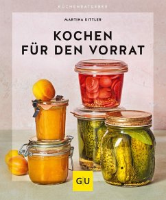 Kochen für den Vorrat - Kittler, Martina