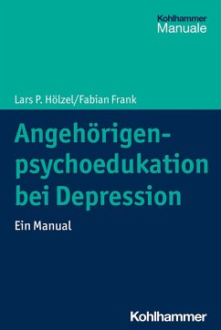 Angehörigenpsychoedukation bei Depression - Hölzel, Lars P.;Frank, Fabian