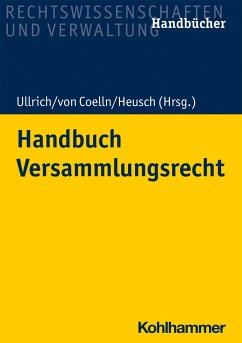 Handbuch Versammlungsrecht - Ullrich, Norbert;Heusch, Andreas;Lorenz, Jana;Coelln, Christian von