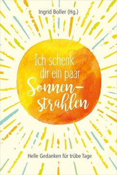 Ich schenk dir ein paar Sonnenstrahlen