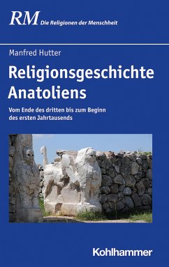 Religionsgeschichte Anatoliens - Hutter, Manfred