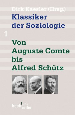 Klassiker der Soziologie Bd. 1: Von Auguste Comte bis Alfred Schütz (eBook, PDF)