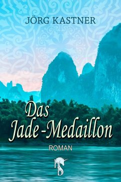 Das Jade-Medaillon (eBook, ePUB) - Kastner, Jörg