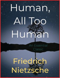 Human, All Too Human (eBook, ePUB) - Nietzsche, Friedrich