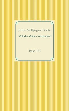 Wilhelm Meisters Wanderjahre - Goethe, Johann Wolfgang von