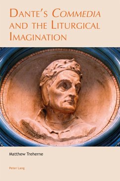 Dante's «Commedia» and the Liturgical Imagination - Treherne, Matthew