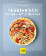 Vegetarisch kochen mit 5 Zutaten - Bild 1