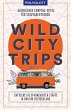 Wild City Trips - Bild 1
