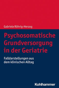 Psychosomatische Grundversorgung in der Geriatrie - Röhrig-Herzog, Gabriele