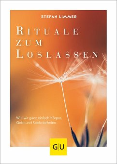 Rituale zum Loslassen - Limmer, Stefan