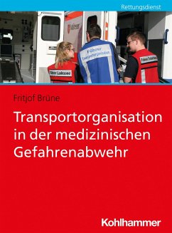 Transportorganisation in der medizinischen Gefahrenabwehr - Brüne, Fritjof