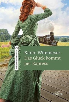 Das Glück kommt per Express (eBook, ePUB) - Witemeyer, Karen