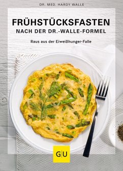 Frühstücksfasten mit der Dr. Walle Formel - Walle, Hardy