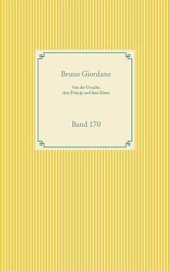 Von der Ursache, dem Princip und dem Einen - Giordano, Bruno