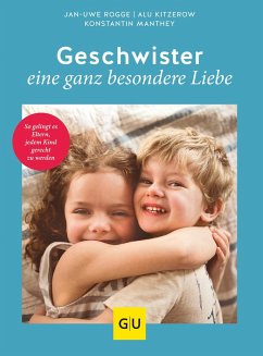 Geschwister - eine ganz besondere Liebe - Rogge, Jan-Uwe;Kitzerow, Alu;Manthey, Konstantin