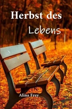 Herbst des Lebens - Frey, Alina