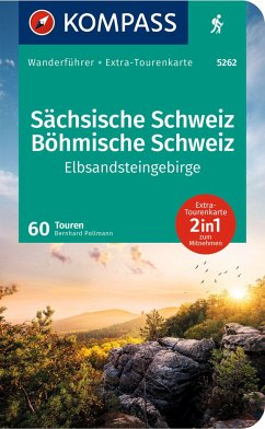 KOMPASS Wanderführer Sächsische Schweiz, Böhmische Schweiz, Elbsandsteingebirge, 60 Touren - Pollmann, Bernhard