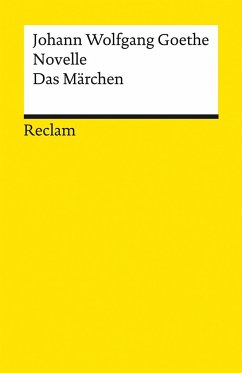 Novelle. Das Märchen - Goethe, Johann Wolfgang