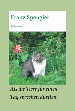 Als die Tiere für einen Tag sprechen durften (eBook, ePUB) - Spengler, Franz